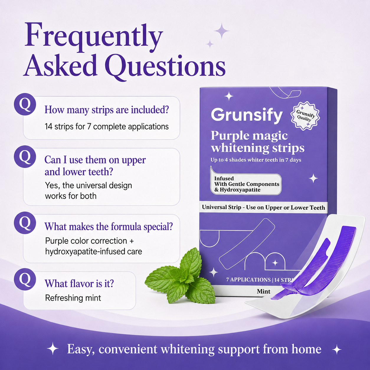 Frequently asked questions about Grunsify Purple Magic Whitening Strips